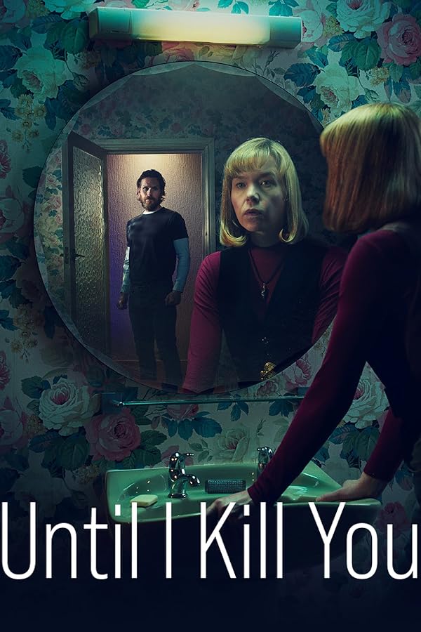 سریال Until I Kill You | تا من تو را بکشم